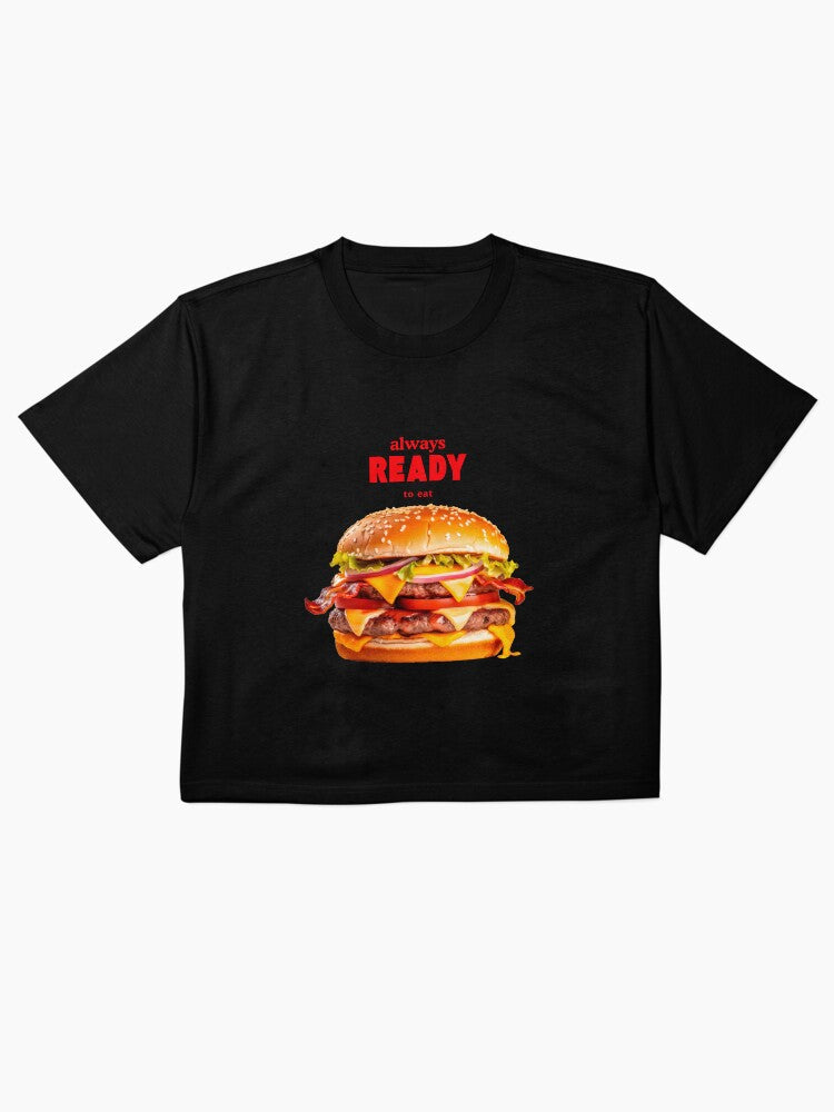 Always Ready To Eat Funny Foodie Boxy T-Shirt Casual Snacking Tee