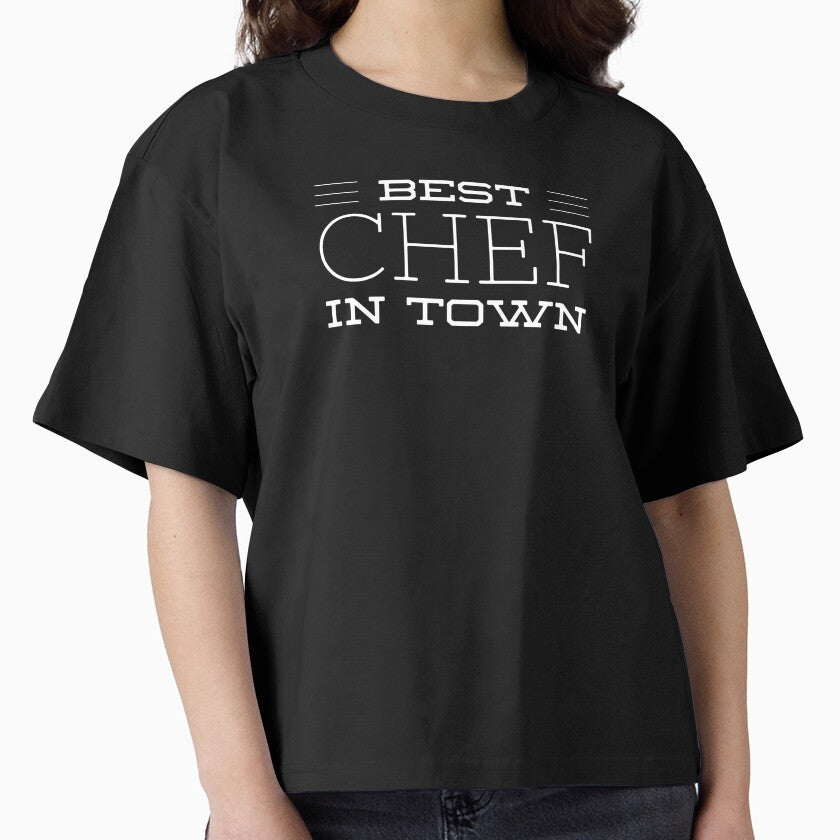 Best Chef In Town Culinary Boxy T-Shirt Professional Cook Gift Black
