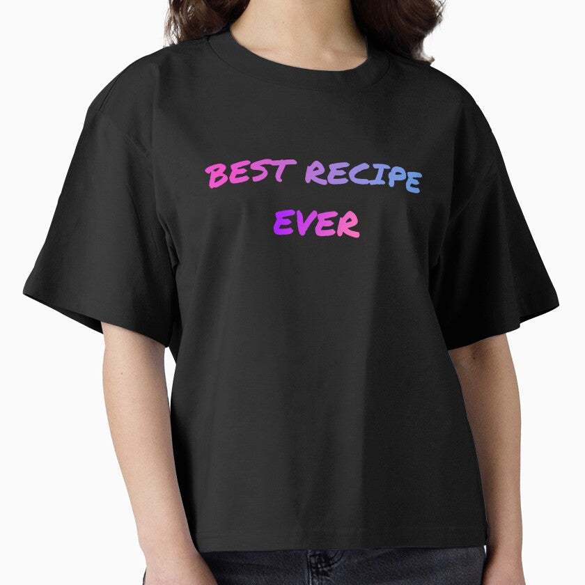 Best Recipe Ever Culinary Art Boxy T-Shirt Creative Chef Gift Top Black